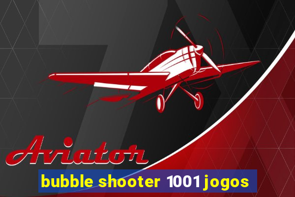 bubble shooter 1001 jogos